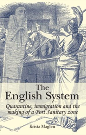 the English System: Quarantine, immigration and making of a Port Sanitary zone