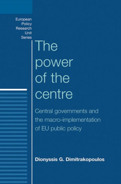 the power of centre: Central governments and macro-implementation EU public policy