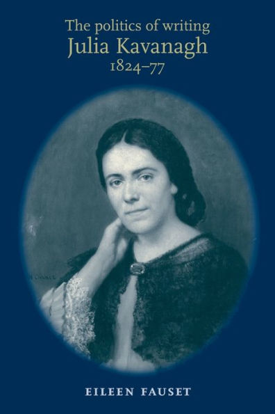 The politics of writing: Julia Kavanagh, 1824-77
