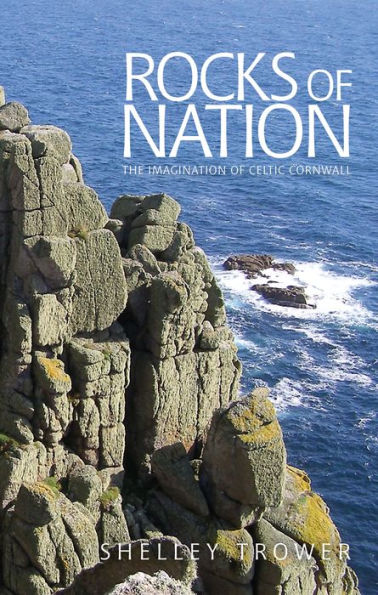 Rocks of nation: The imagination Celtic Cornwall