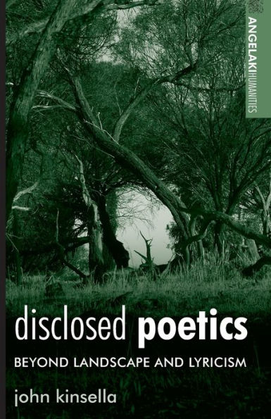 Disclosed poetics: Beyond landscape and lyricism