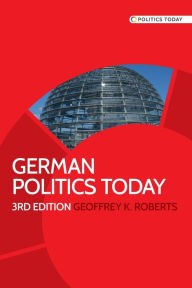 Title: German politics today: Third edition, Author: Geoffrey Roberts