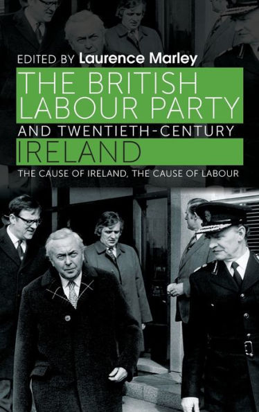 the British Labour Party and twentieth-century Ireland: cause of Ireland,