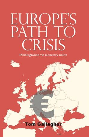 Europe's path to crisis: Disintegration via monetary union