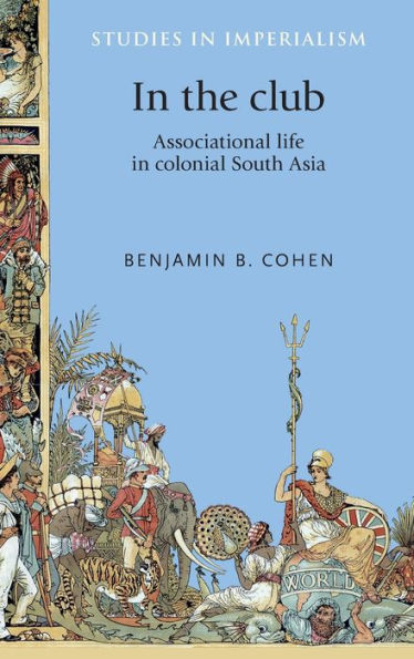 the club: Associational life colonial South Asia