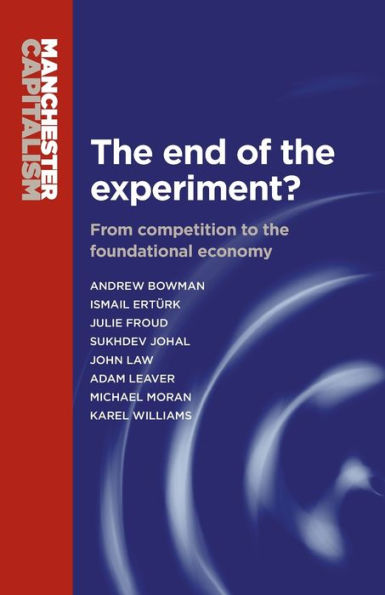 the end of experiment?: From competition to foundational economy