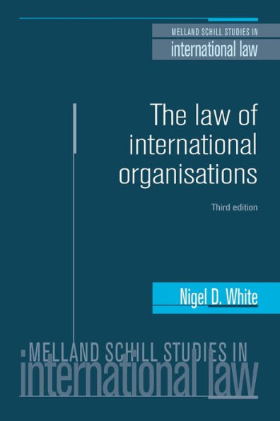 The law of international organisations: Third edition