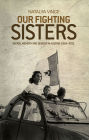 Our fighting sisters: Nation, memory and gender in Algeria, 1954-2012