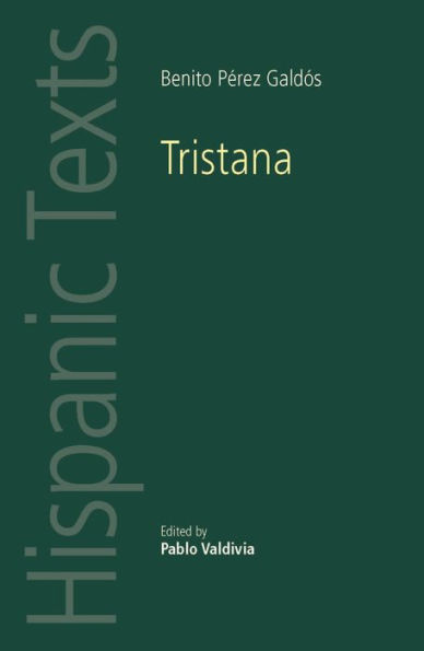 Tristana: by Benito Pérez Galdós