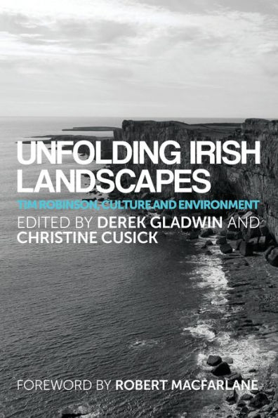 Unfolding Irish landscapes: Tim Robinson, culture and environment