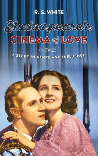 Shakespeare's cinema of love: A study in genre and influence