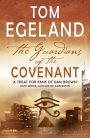 The Guardians of the Covenant: An Epic Quest for the Bible's Darkest Secret