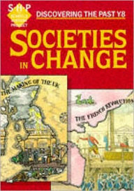 Title: Societies in Change: The Making of the UK , The French Revolution, Author: Colin Shephard