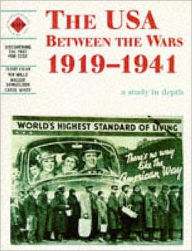 Title: The USA between the Wars: 1919-1941, Author: Rik Mills