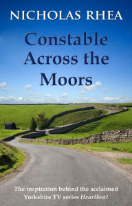 Title: Constable Across the Moors, Author: Nicholas Rhea