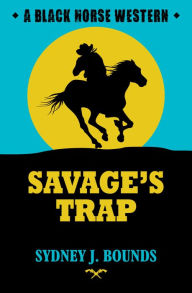 Title: Savage's Trap, Author: Sydney J Bounds