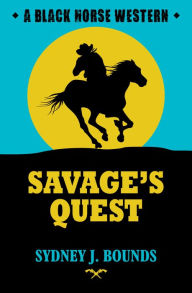 Title: Savage's Quest, Author: Sydney J Bounds