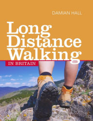 Title: Long Distance Walking in Britain, Author: Damian Hall