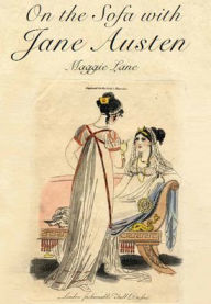 Title: On the Sofa with Jane Austen, Author: Maggie Lane