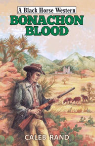 Title: Bonachon Blood, Author: Caleb Rand