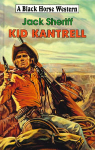 Title: Kid Kantrell, Author: Jack Sheriff