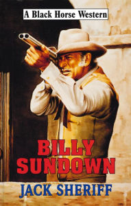 Title: Billy Sundown, Author: Jack Sheriff