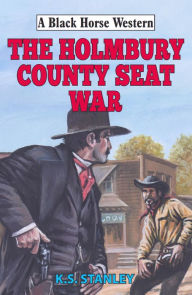 Title: The Holmbury Country Seat War, Author: KS Stanley
