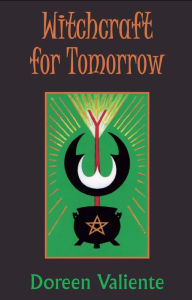 Title: Witchcraft for Tomorrow, Author: Doreen Valiente