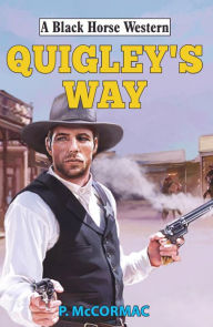 Title: Quigley's Way, Author: P McCormac