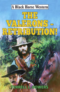 Title: The Valerons - Retribution!, Author: Terrell L. Bowers