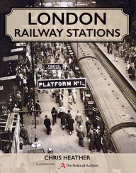 Title: London Railway Stations, Author: Chris Heather