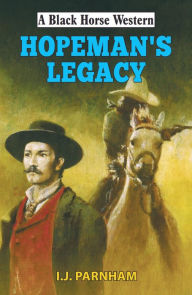 Title: Hopeman's Legacy, Author: I J Parnham