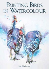 Free computer ebook downloads Painting Birds In Watercolour