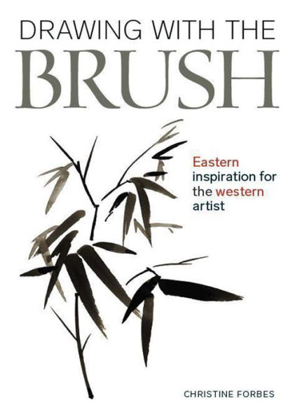 Drawing With the Brush: Eastern Inspiration for Western Artist