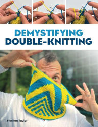 Downloads pdf books free Demystifying Double Knitting 9780719841910 by Nathan Taylor