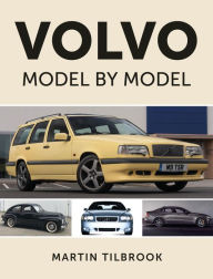 Title: Volvo Model by Model, Author: Martin Tilbrook