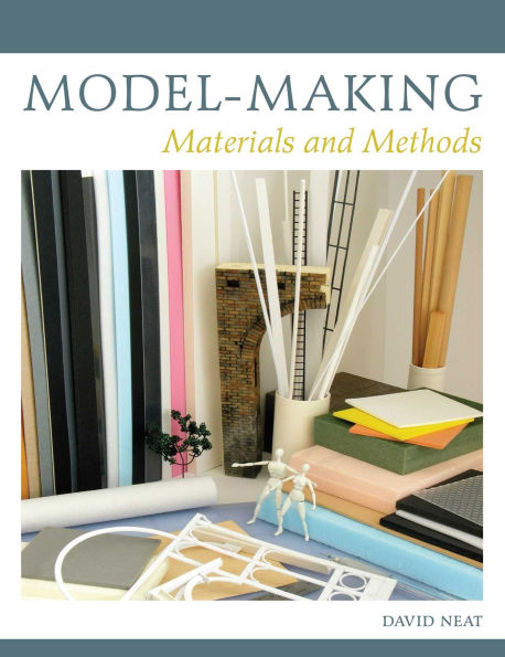 Model-Making: Materials and Methods
