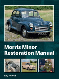 Title: Morris Minor Restoration Manual, Author: Ray Newell