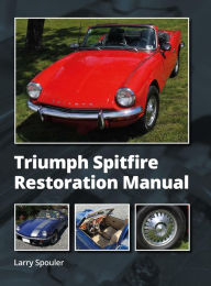 Download full books pdf Triumph Spitfire Restoration Manual (English literature)