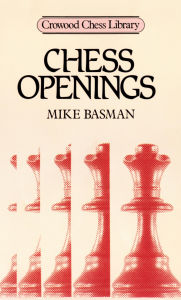 Title: Chess Openings, Author: Mike Basman