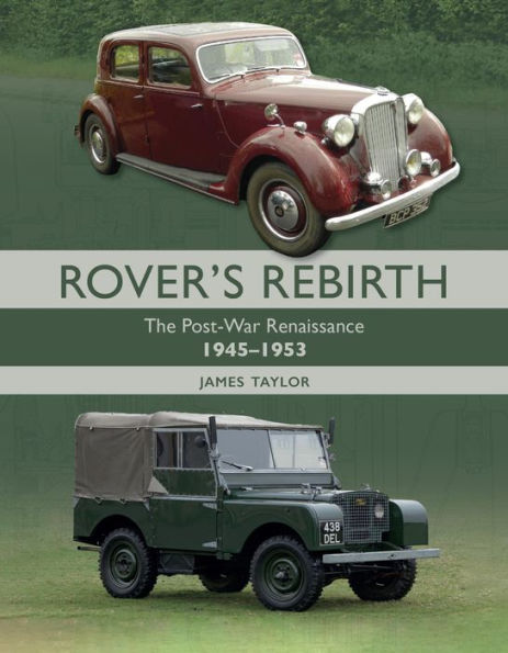 Rover's Rebirth: The Post-War Renaissance 1945-1953