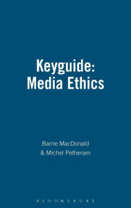 Title: Keyguide: Media Ethics, Author: Barrie MacDonald