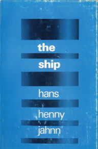 Title: The Ship, Author: Hans Henny Jahnn