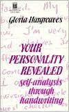 Title: Your Personality Revealed: Self-Analysis through Handwriting, Author: Gloria Hargreaves