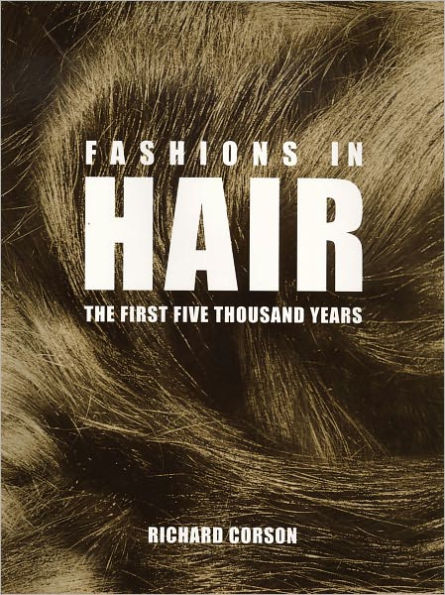 Fashions in Hair: The First Five Thousand Years / Edition 3