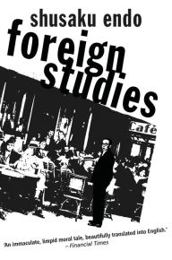 Title: Foreign Studies, Author: Shusaku Endo