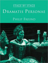 Title: Dramatis Personae, Author: Philip Freund