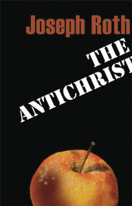 Title: The Antichrist, Author: Joseph Roth