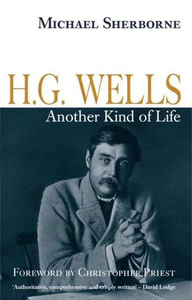 H.G. Wells: Another Kind of Life