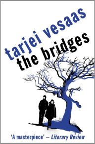 Title: The Bridges, Author: Tarjei Vesaas